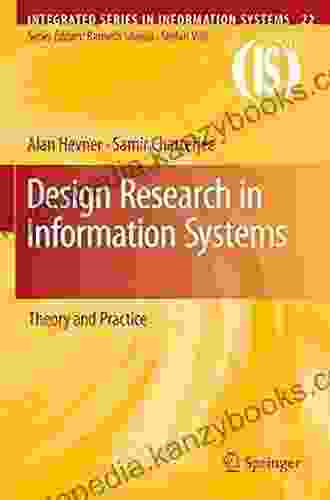 Design Research In Information Systems: Theory And Practice (Integrated In Information Systems 22)