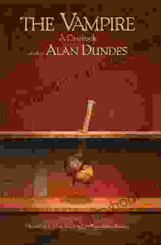 The Vampire: A Casebook Alan Dundes