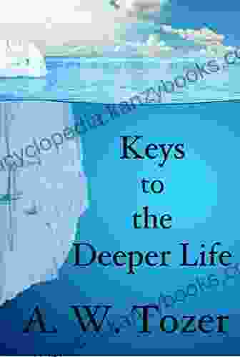 Keys To The Deeper Life