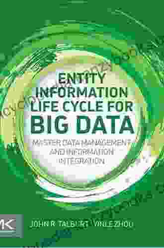 Entity Information Life Cycle For Big Data: Master Data Management And Information Integration