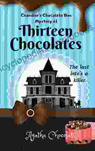 Thirteen Chocolates: A Chandler S Chocolate Box Mystery