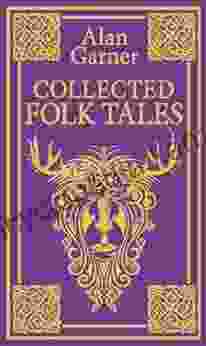 Collected Folk Tales Alan Garner