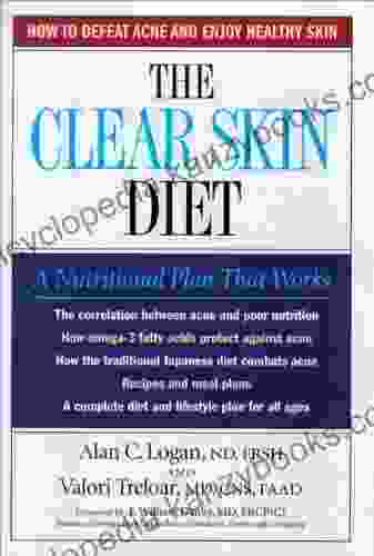 The Clear Skin Diet Alan C Logan