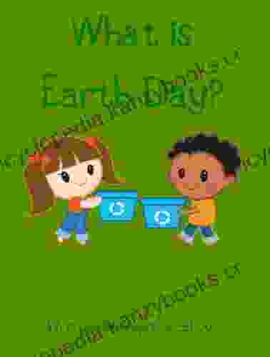 What Is Earth Day? (A Children S Story With Amusing Bouncy Rhymes)