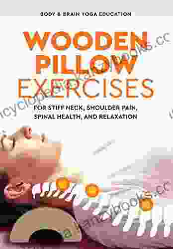 Wooden Pillow Exercises For Stiff Neck Shoulder Pain Spinal Health And Relaxation